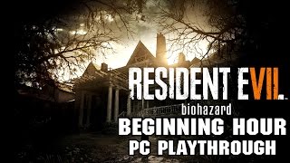 Resident Evil 7 Teaser: Beginning Hour [PC Demo Playthrough]