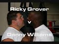 Danny Williams v Ricky Grover