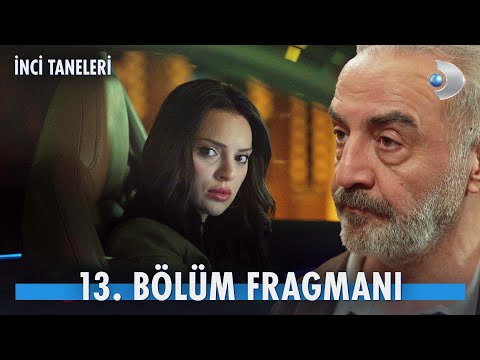 İnci Taneleri 13. Bölüm Fragmanı                                                                                                                                                                                                                          