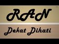 RAN - Dekat Dihati Lyric