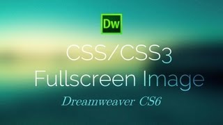 CSS3 Full Screen Background Image - Dreawmeaver CS6 Tutorial