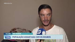 São Roque: População assustada com os roubos