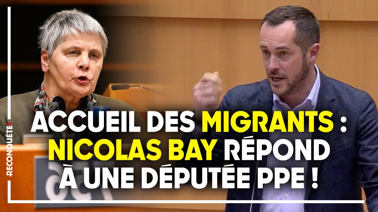 Accueil des migrants : Nicolas Bay répond à une députée du PPE !