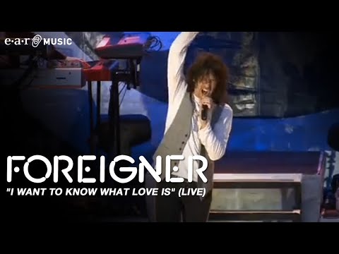 Foreigner - I wanna know what love is