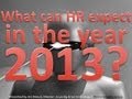 What can HR expect in the year 2013?