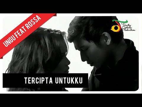 Ungu - Tercipta Untukku Feat. Rossa | Official Video Ungu - Tercipta Untukku Feat. Rossa | Official Video