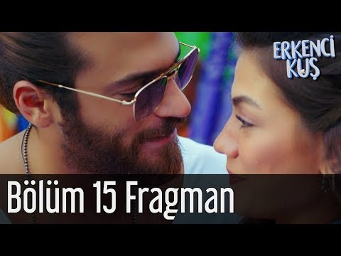 Erkenci Kuş 15. Bölüm Fragmanı                                                                                                                                                                                                                            