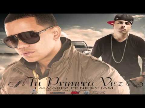 Tu Primera Vez (Remix) ft. J Alvarez Nicky Jam