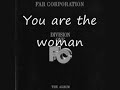 Far Corperation - You are the woman