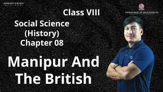 Class VIII Social Science (History) Chapter 8: Manipur and The British