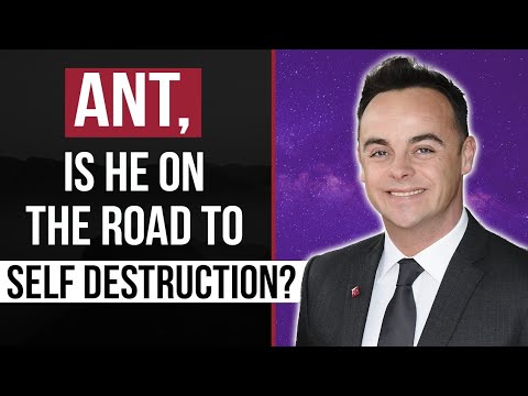 Ant McPartlin | Is he on the road to self destruction
