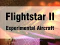 Flightstar II, Flightstar II experimental aircraft, Flightst