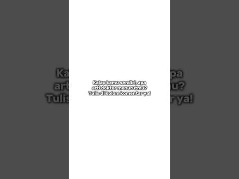 Apa Arti Dokter Menurutmu?