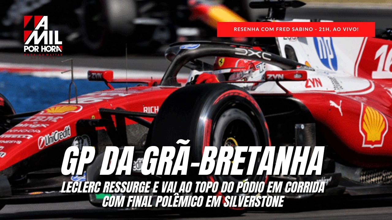 RESENHA DO GP DA GRÃ-BRETANHA DE F1 COM RODRIGO MATTAR E FRED SABINO | 21H - AO VIVO!