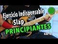 EJERCICIO INDISPENSABLE para tocar SLAP para PRINCIPIANTES - Cómo tocar el bajo.