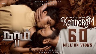 Naam 2 - Kannoram Official Video 4K - T Suriavelan