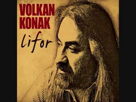 Volkan Konak - Bir Dost Bulamadım Gün Akşam Oldu (Lifor 2012)