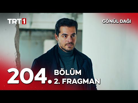Gönül Dağı 204. Bölüm 2. Fragmanı                                                                                                                                                                                                                         
