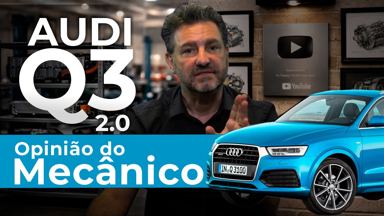 AUDI Q3 - OPINIÃO DO MECÂNICO - ASSISTA ANTES DE COMPRAR!