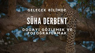 süha derbent vahşi yaşam fotoğrafçısı doğayı gözlemek ve fotoğraflamak süha derbent vahşi yaşam fotoğrafçısı doğayı gözlemek ve fotoğraflamak