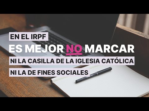 En el IRPF es mejor NO marcar ni la casilla de la iglesia católica ni la de  fines sociales | Asturias Laica