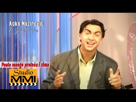 Acko Nezirovic i Juzni Vetar - Posle mnogo proleca i zima (Video 1999)