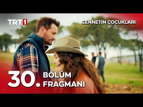 Cennetin Çocukları 30. Bölüm Fragmanı                                                                                                                                                                                                                     