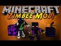 Minecraft Mod Showcase : THE ZIMBEE MOD!