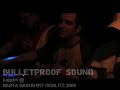 Bulletproof Sound jugglin@ BASTA BASHMENT GÖRLITZ 2008