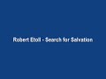 Robert Etoll - Search for Salvation Robert Etoll - Search for Salvation