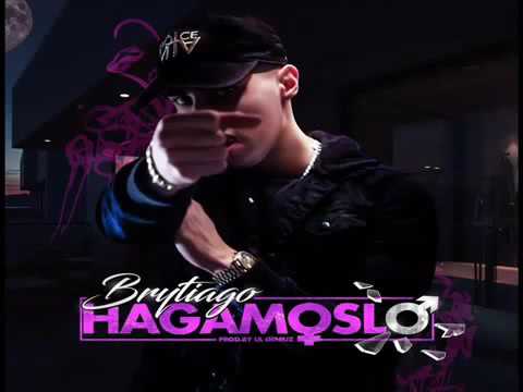 Brytiago – Hagamoslo