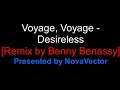 Desireless - Voyage, Voyage (Remix by Benny Benassi)