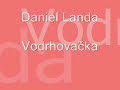 Vodrhovačka - Landa Daniel