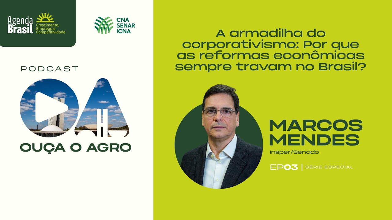 Ouça o Agro | Especial Agenda Brasil - Ep. 03