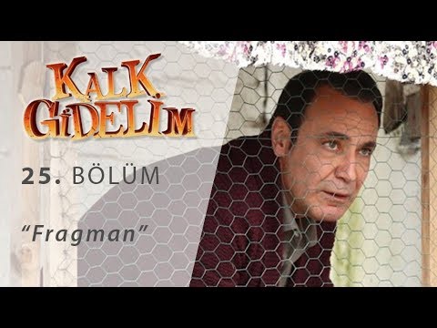 Kalk Gidelim 25. Bölüm Fragman                                                                                                                                                                                                                            