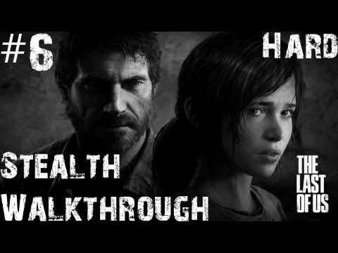 The Last Of Us - Stealth Walkthrough (Hard) - Part 6 - Meet The Clickers