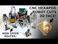 Hexapod Robot CNC Router - Cutting 3D face