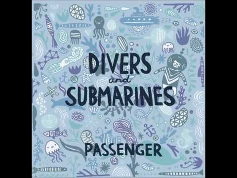 Passenger Divers and Submarines Full Album
