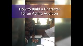 How to Build a Character for an Acting Audition