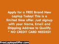 NO CREDIT CARD Free Laptops Notebooks Offer NO CREDIT CARD Free Laptops Notebooks Offer