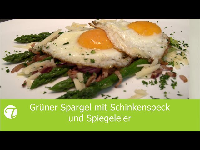 Grüner Spargel | Schinkenspeck | Spiegelei | Parmesan | Rezeptempfehlung Topfgucker-TV
