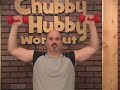 Chubby Hubby Workout Chubby Hubby Workout