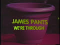 James Pants - We're Through (video)