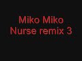 Miko Miko Nurse remix 3 Miko Miko Nurse remix 3