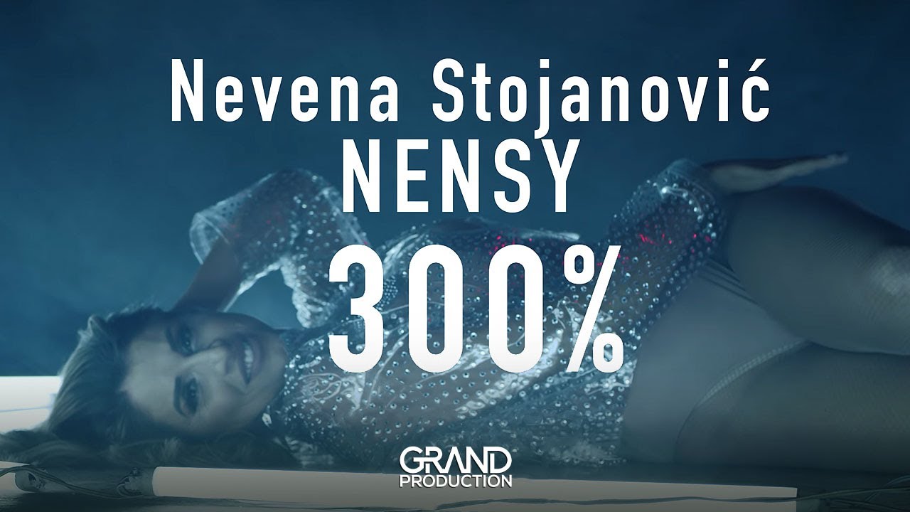 300% – Nevena Stojanović Nensy