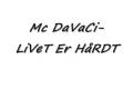 videos de Mc DaVaCi- LiVeT Er Hårdt
