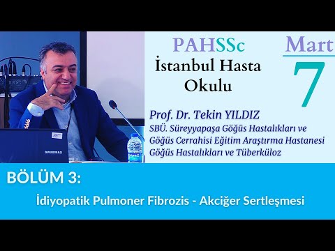PAHSSc İstanbul Hasta Okulu - Bölüm 3 - idiyopatik Pulmoner Fibrozis - 2020.03.07