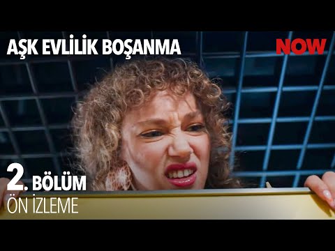 Aşk Evlilik Boşanma 2. Bölüm Ön İzleme                                                                                                                                                                                                                    
