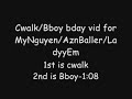 bday vid for MyNguyen/AznBaller/LadyyEm