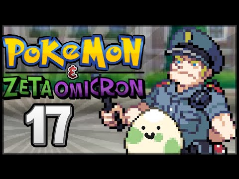Pokémon Zeta & Omicron - Episode 17 | Cops and Eggers!